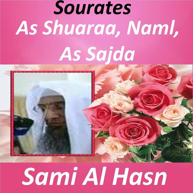 Sourates As Shuaraa, Naml, As Sajda (Quran - Coran - Islam)