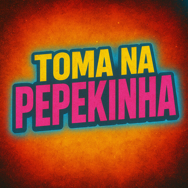 TOMA NA PEPEKINHA