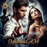 Dejamela a mi 30 Aniversario