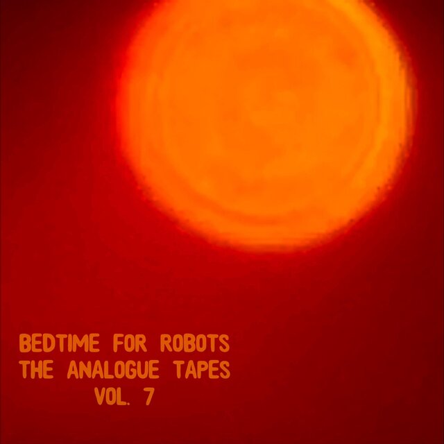 The Analogue Tapes Vol. 7