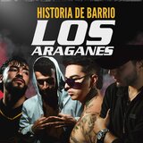 Historia de Barrio, Los Araganes