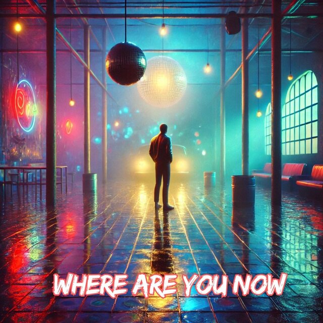Where Are You Now