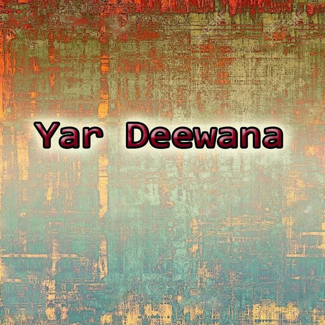 Yar Deewana