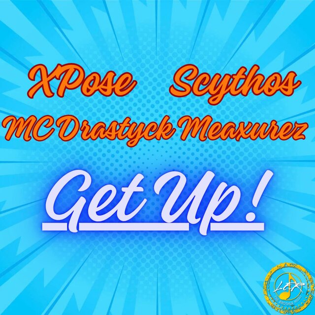 Get up (feat. MC Drastyck Meaxurez & Scythos)