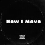 How I Move