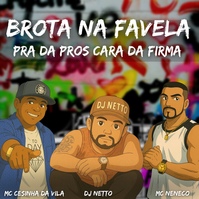 Brota na Favela pra da Pros Cara da Firma