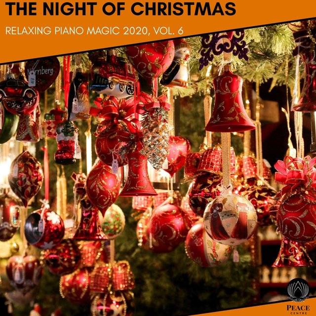 The Night Of Christmas - Relaxing Piano Magic 2020, Vol. 6