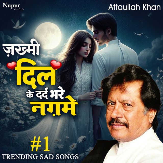 Zakhmi Dil Ke Dard Bhare Nagme - Trending Sad Songs by Attaullah Khan