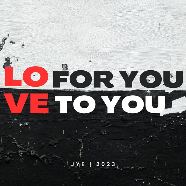 Love to You Love for You