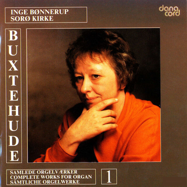 Buxtehude: Complete Works for Organ, Vol. 1