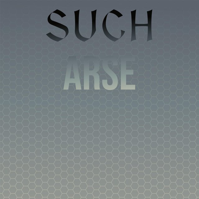 Such Arse