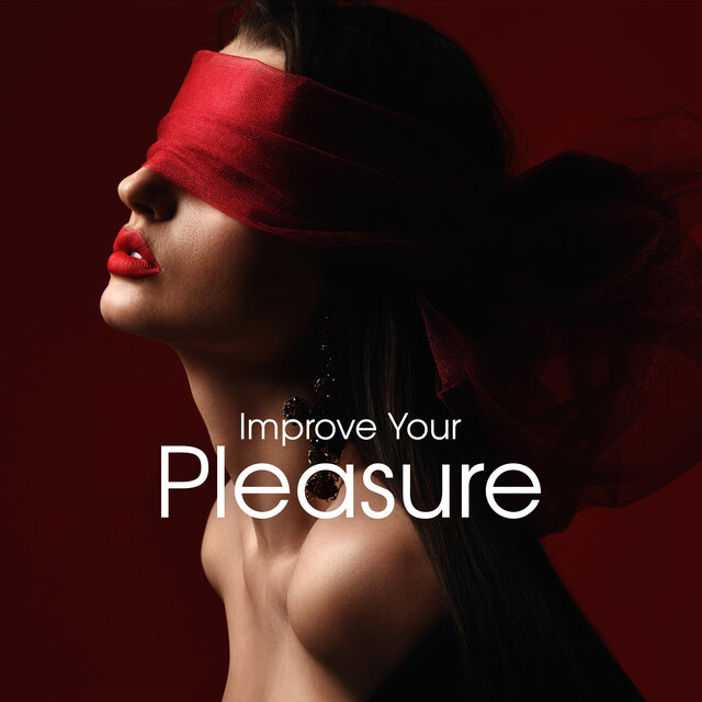 Improve Your Pleasure: Tantric New Age Music Collection