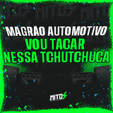 Magrão Automotivo Vou Tacar Nessa Tchutchuca