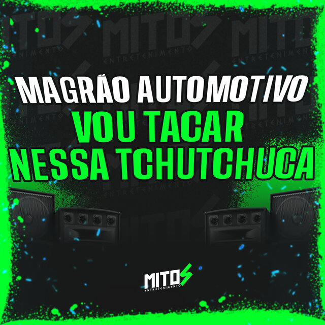 Magrão Automotivo Vou Tacar Nessa Tchutchuca