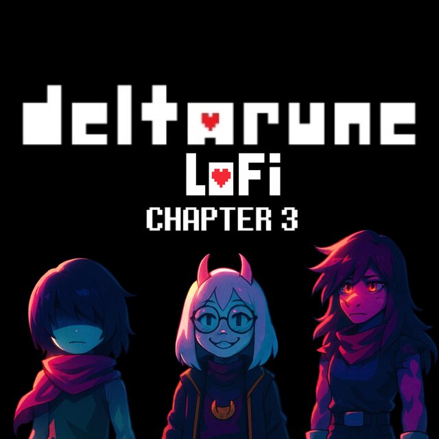 Deltarune Soundrack in LoFi, Chapter 3