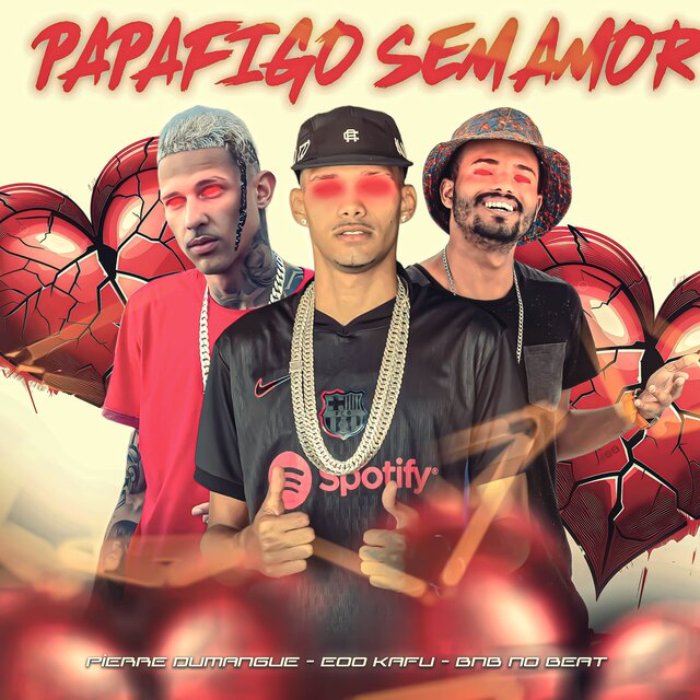 PAPAFIGO SEM AMOR
