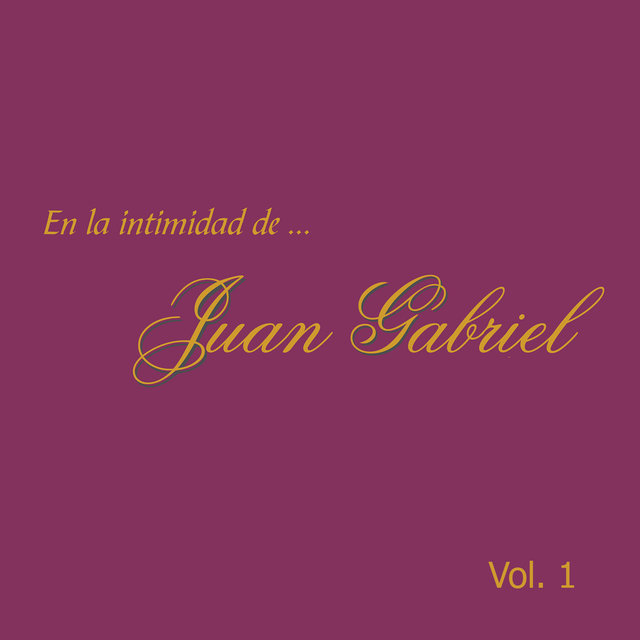 En La Intimidad De... Juan Gabriel, Vol.1 (Instrumental)