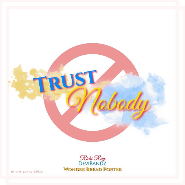 Trust Nobody (feat. DeviBandz & WonderbreadPorter)