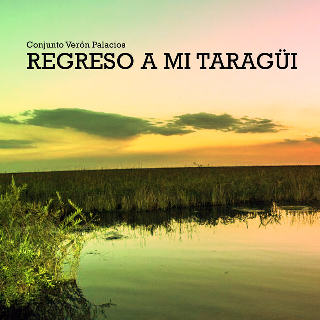 Regreso a mi Taragüi