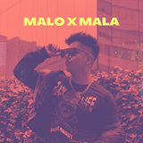 Malo X Mala