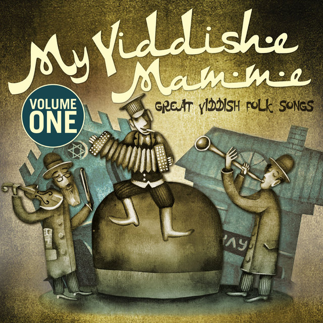 My Yiddishe Mamme (Great Yiddish Folk Songs) - Vol.1