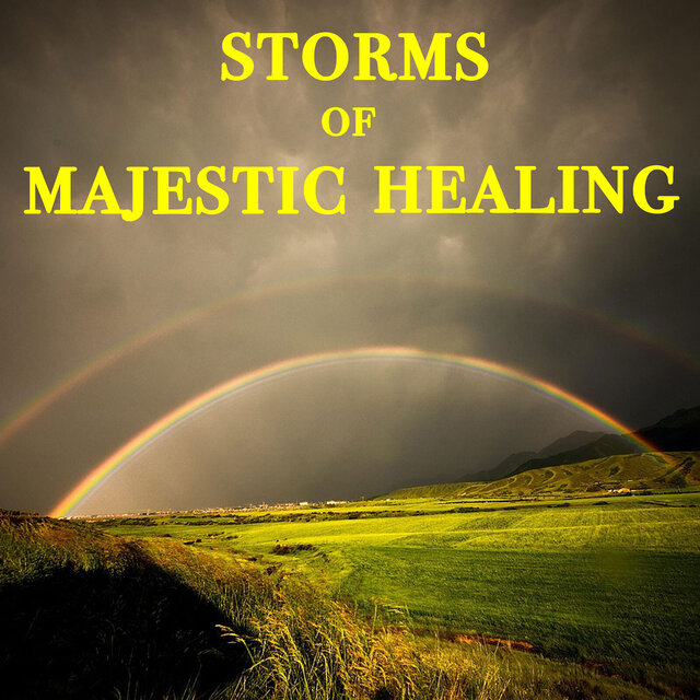 Storms of Majestic Healing
