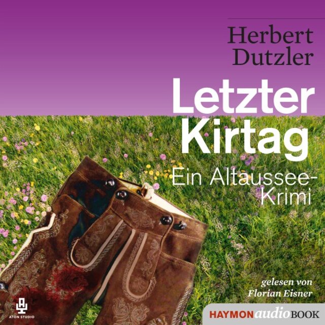 Letzter Kirtag (Ein Altaussee-Krimi)