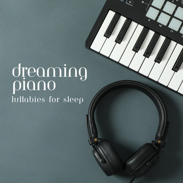 Dreaming Piano: Lullabies for Sleep