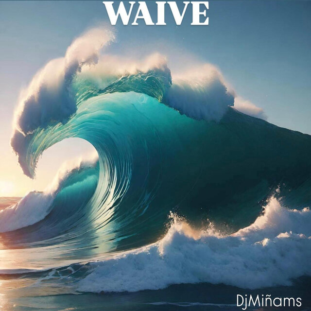 Waive