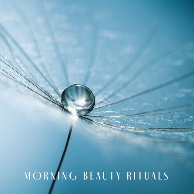 Morning Beauty Rituals: Spa at Home, Morning Bath, Sunrise Relaxation for Body & Soul