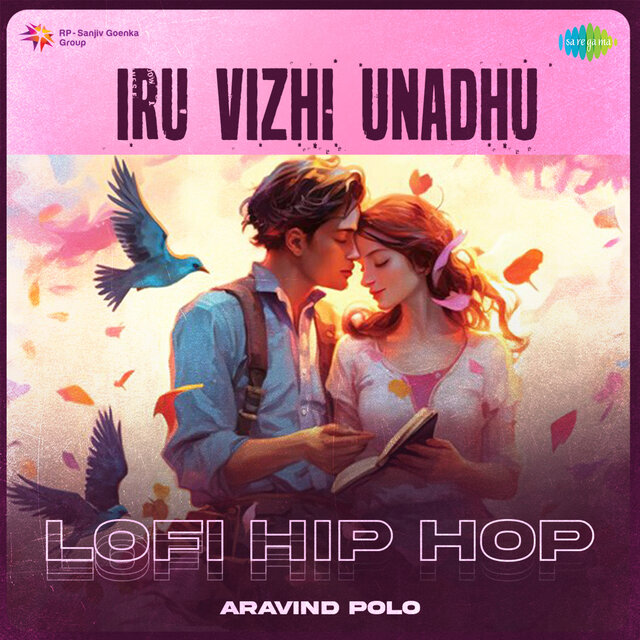 Iru Vizhi Unadhu (Lofi Hip Hop)