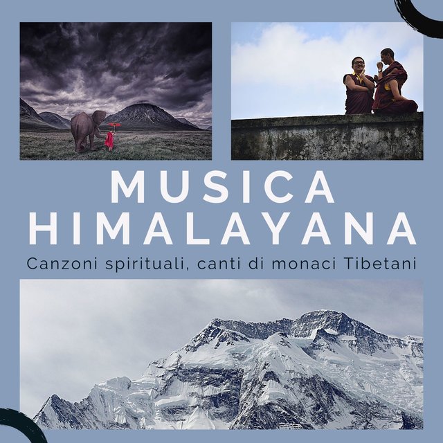 Musica Himalayana: Canzoni spirituali, canti di monaci Tibetani