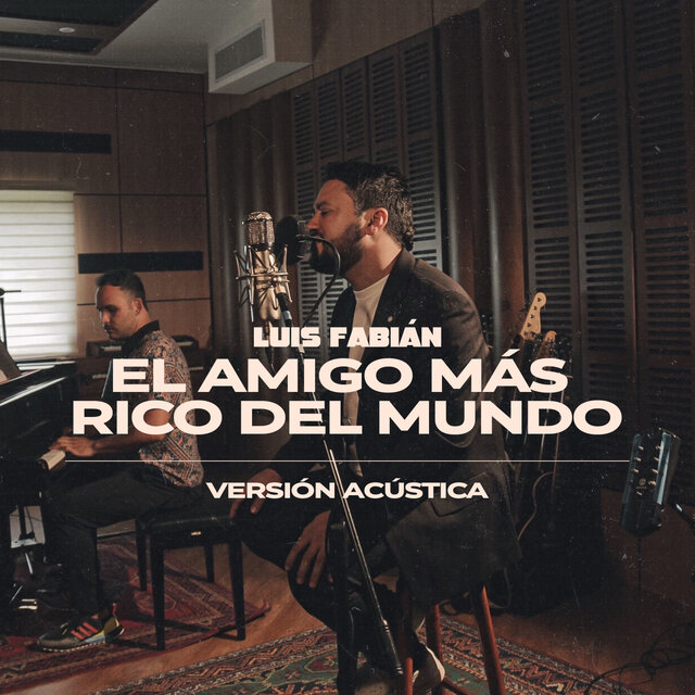 El Amigo Más Rico Del Mundo (Versión Acústica)