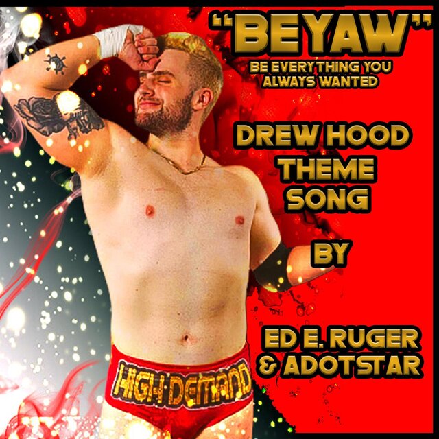 "BEYAW" Drew Hood Theme Song