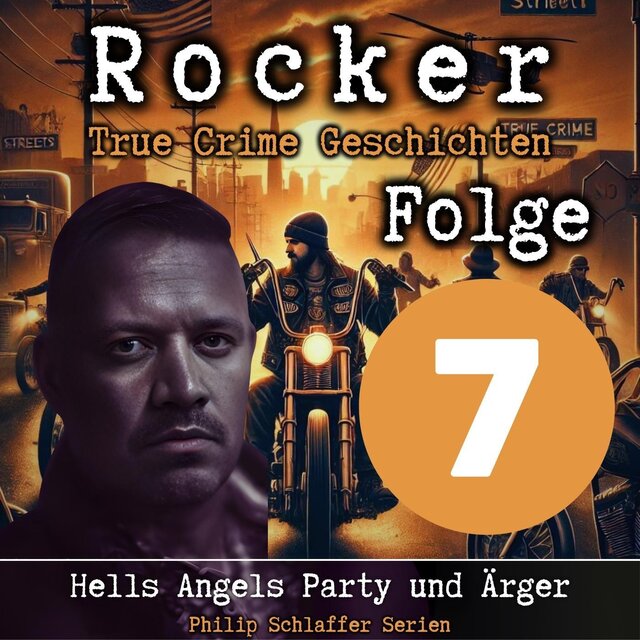Rocker, Folge 7: Hells Angels Party und Ärger (True Crime Geschichten)