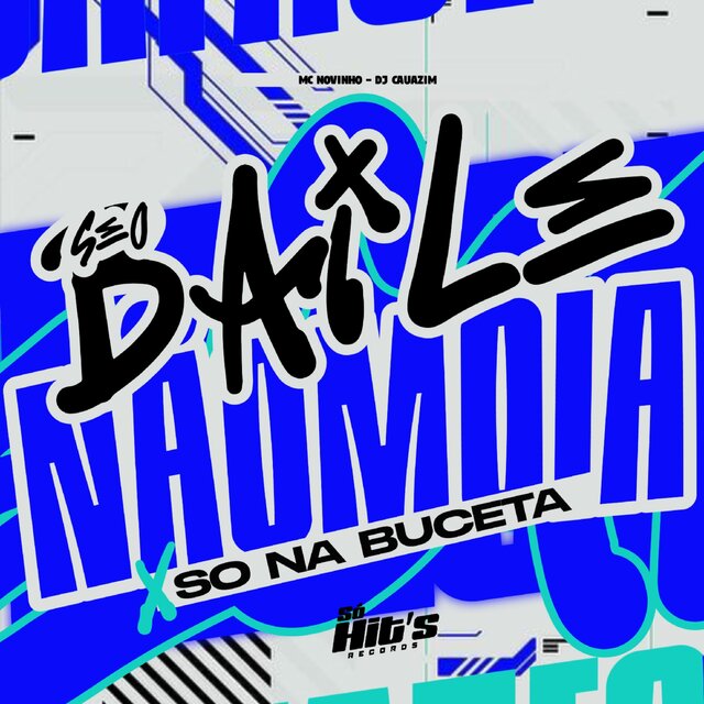 Se o Baile Não Moia x Só na Buceta