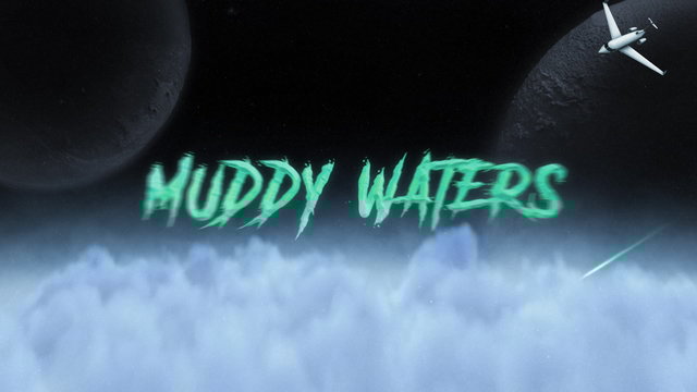 Muddy Waters (Official Lyric Video)