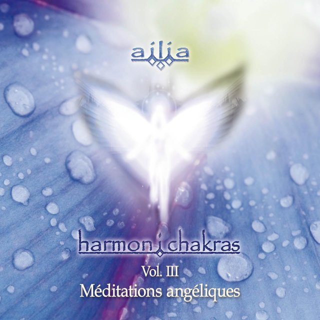 Harmon I Chakras, Vol. 3, Meditations Angeliques