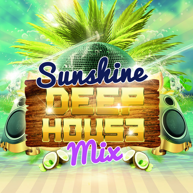 Sunshine Deep House Mix