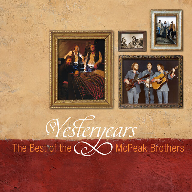 Yesteryears: The Best of the McPeak Brothers