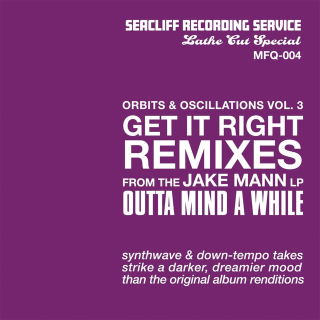 Get It Right Remixes: Orbits & Oscillations, Vol. 3
