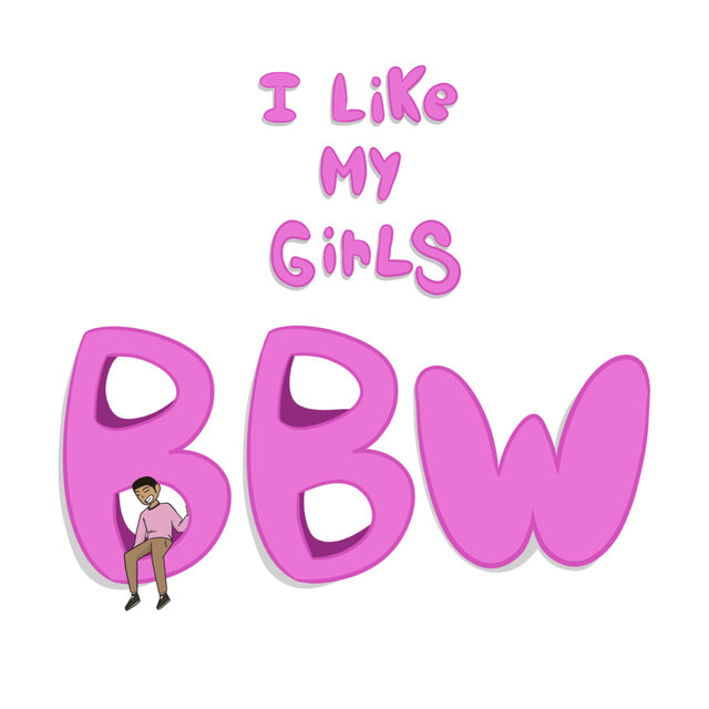 I Like My Girls Bbw