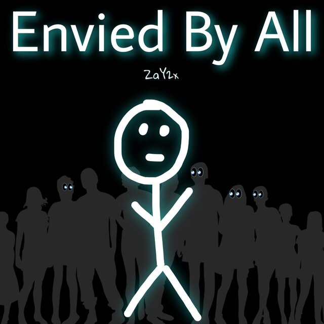 Envied By All