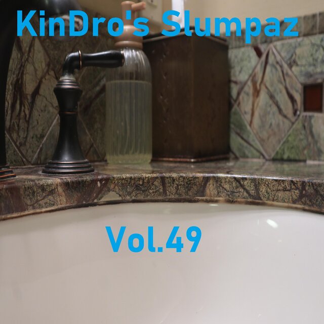 KinDro's Slumpaz, Vol. 49
