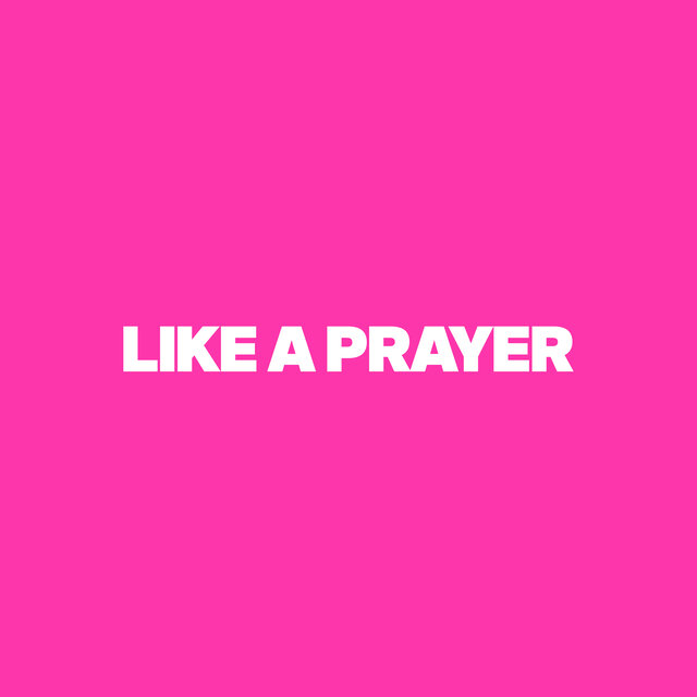 Like a Prayer