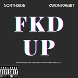 FKD UP (feat. Kwon Rabbit)