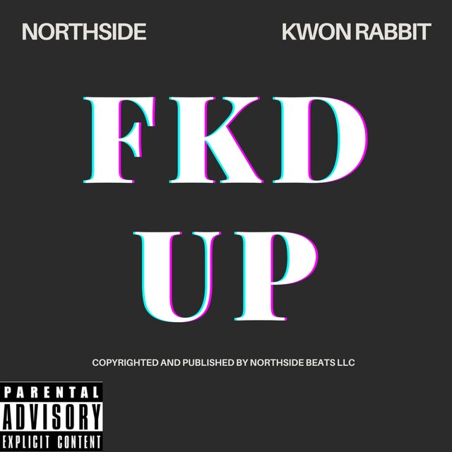 FKD UP (feat. Kwon Rabbit)