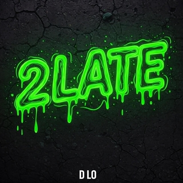 2 Late