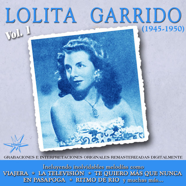 Lolita Garrido [1945 - 1950] (Vol. 1)