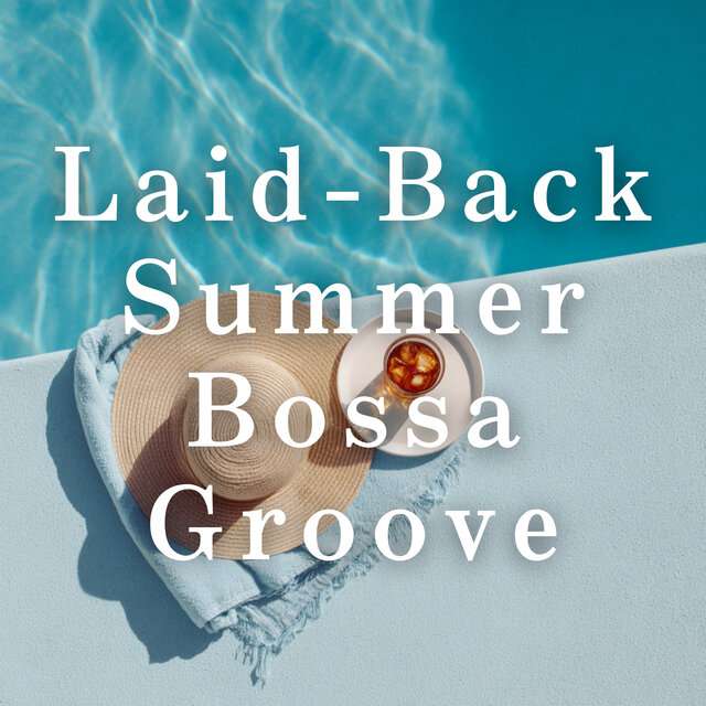 Laid-Back Summer Bossa Groove